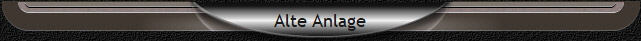 Alte Anlage